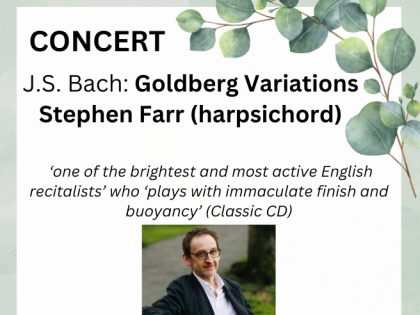 concert Stephen Farr flyer Goldberg Variations Finchley 22.2.25 cropped